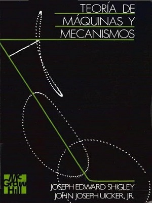 Teoria de maquinas y mecanismos -  Shigley_Uicker - Primera Edicion